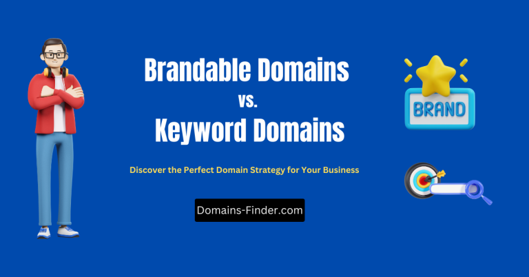 Brandable Domains vs. Keyword Domains